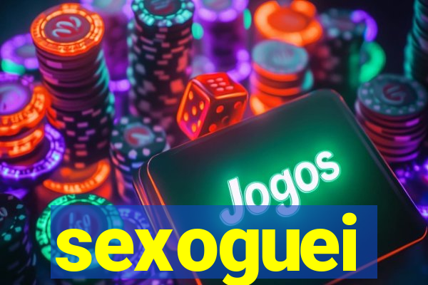 sexoguei