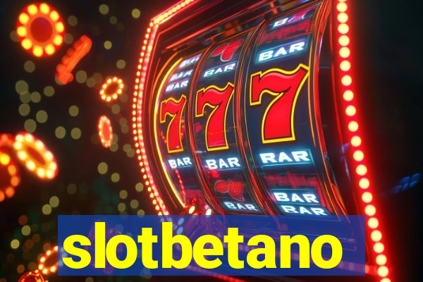 slotbetano