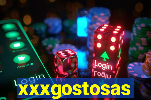 xxxgostosas