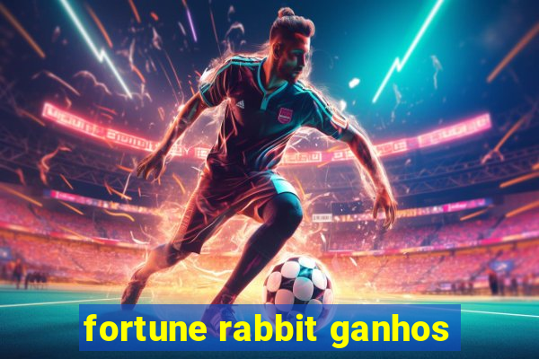 fortune rabbit ganhos