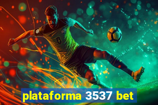 plataforma 3537 bet