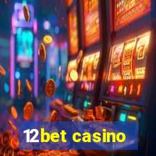 12bet casino