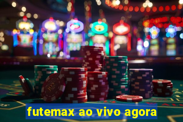 futemax ao vivo agora