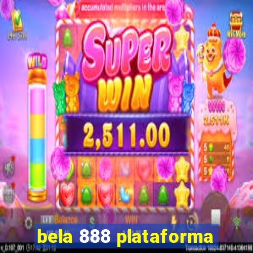 bela 888 plataforma