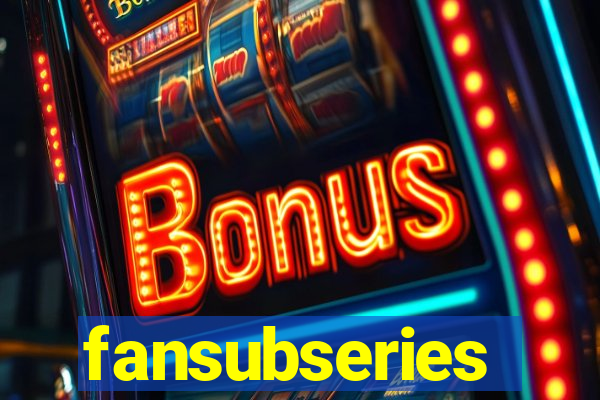 fansubseries