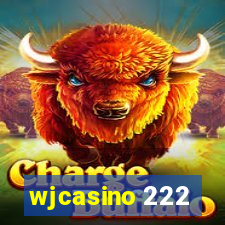 wjcasino 222