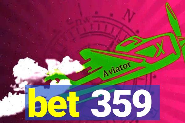 bet 359