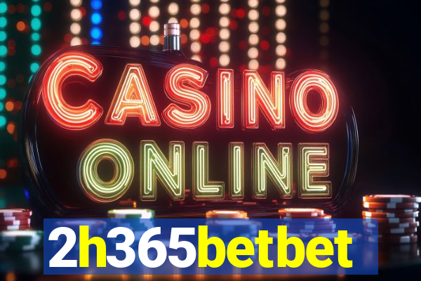 2h365betbet