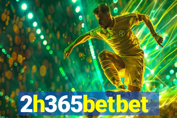 2h365betbet