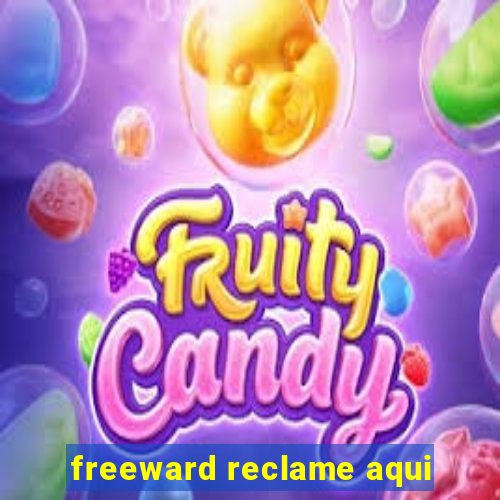 freeward reclame aqui