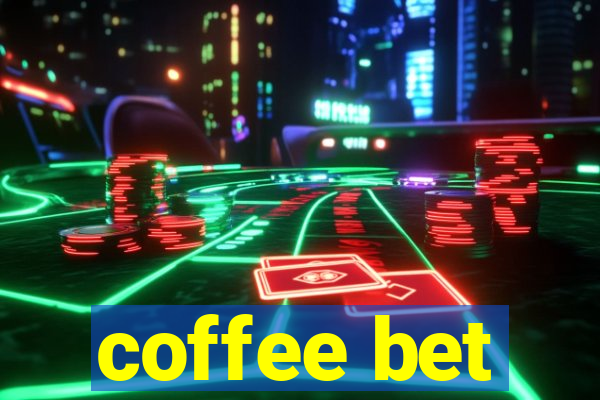 coffee bet