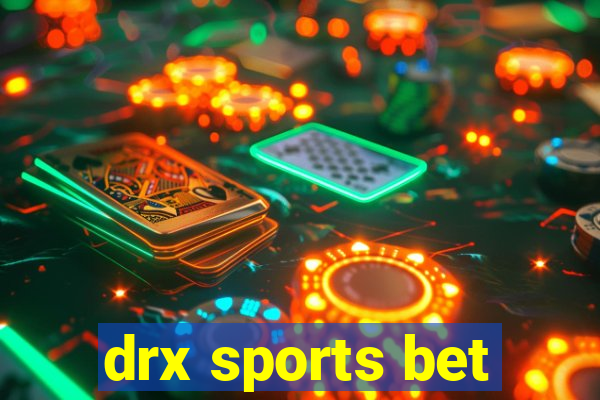 drx sports bet