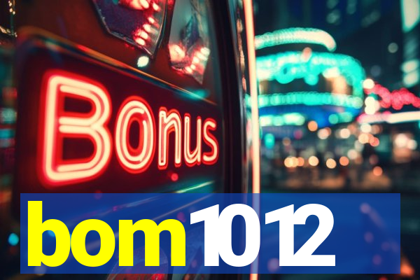 bom1012