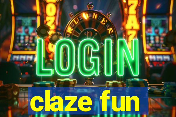 claze fun