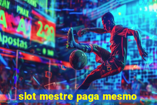 slot mestre paga mesmo