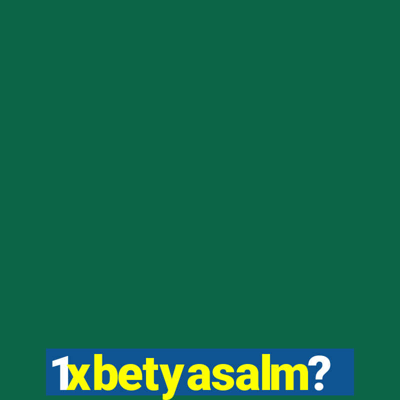 1xbetyasalm?