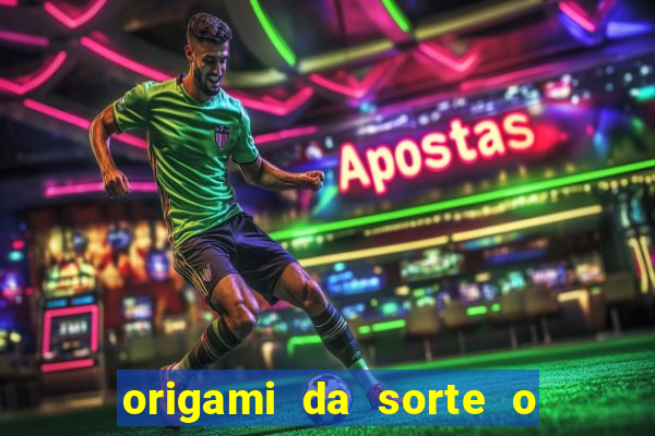 origami da sorte o que escrever