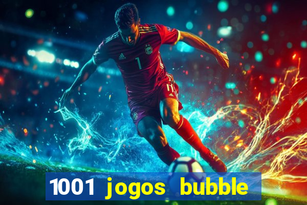 1001 jogos bubble shooter grátis