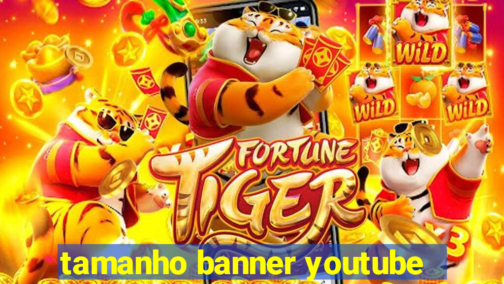 tamanho banner youtube