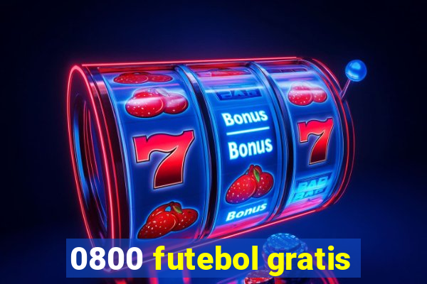 0800 futebol gratis