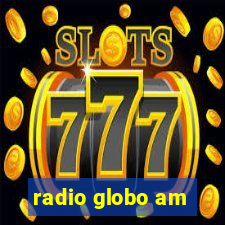 radio globo am