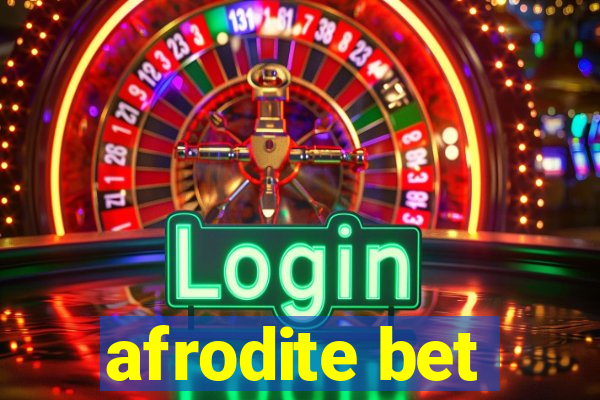 afrodite bet