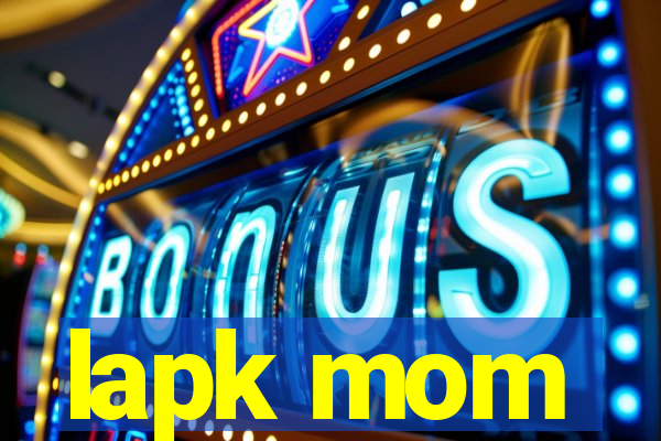 lapk mom