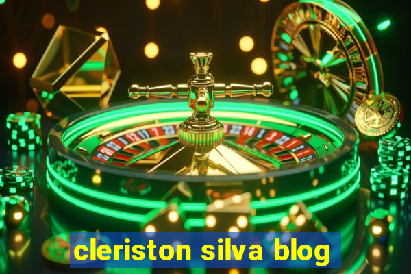 cleriston silva blog