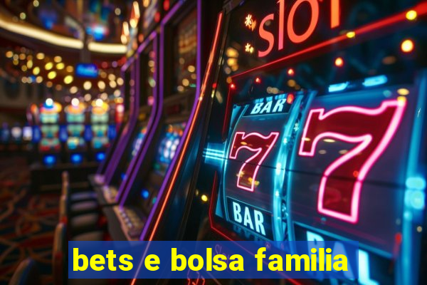 bets e bolsa familia