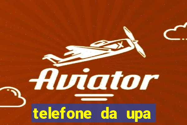 telefone da upa roberto santos