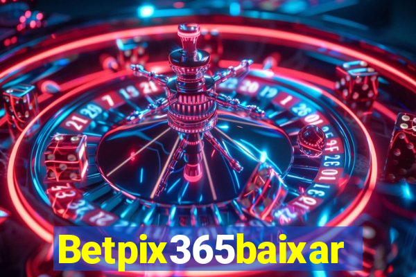 Betpix365baixar