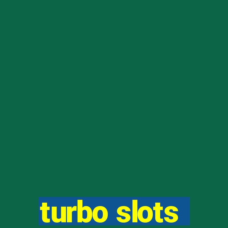 turbo slots