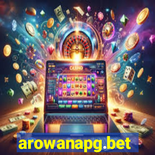 arowanapg.bet