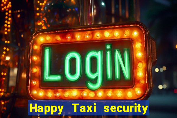 Happy Taxi security password road 96 happy