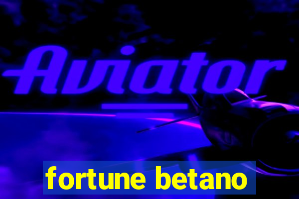 fortune betano