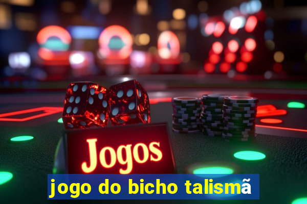 jogo do bicho talismã