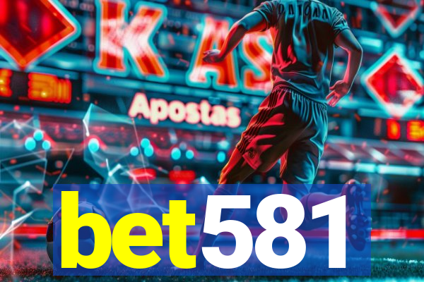 bet581