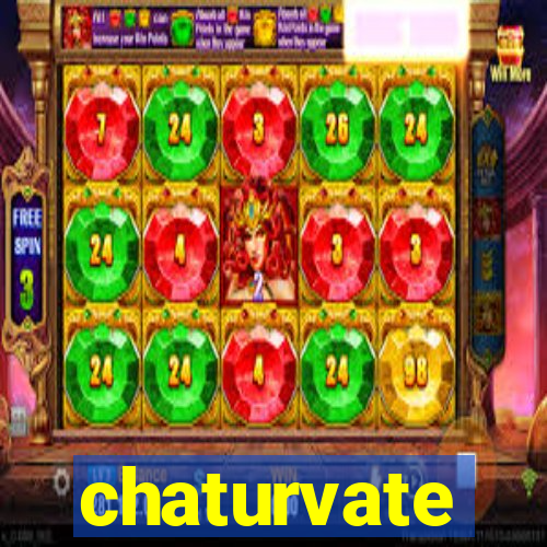 chaturvate