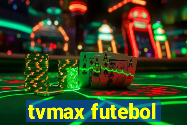 tvmax futebol