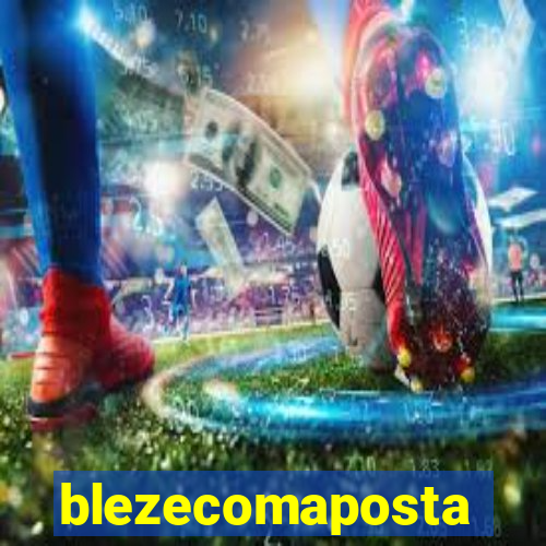 blezecomaposta