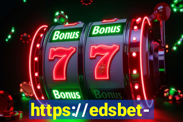 https://edsbet-com.jogos.app