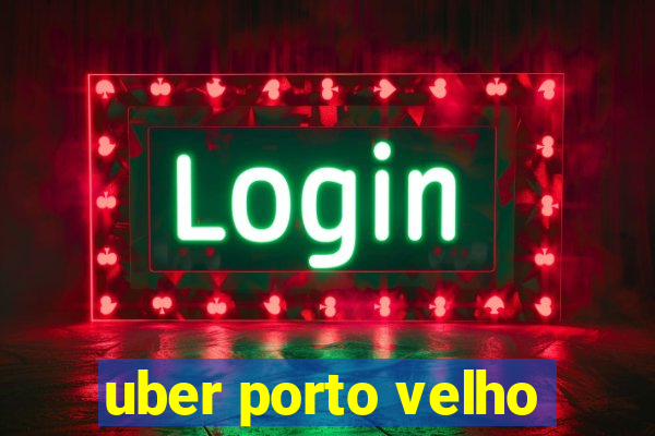 uber porto velho