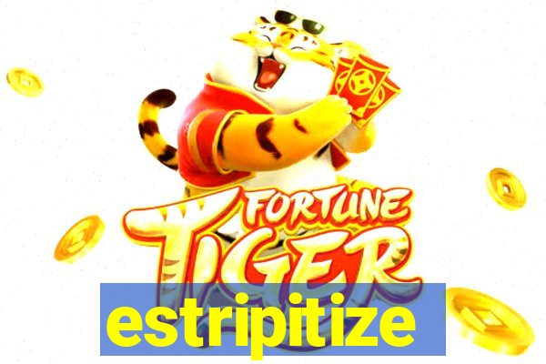 estripitize