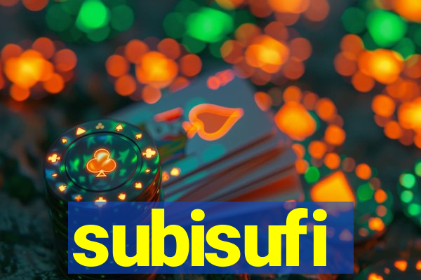 subisufi