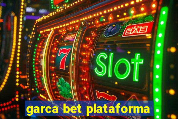 garca bet plataforma