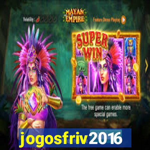 jogosfriv2016