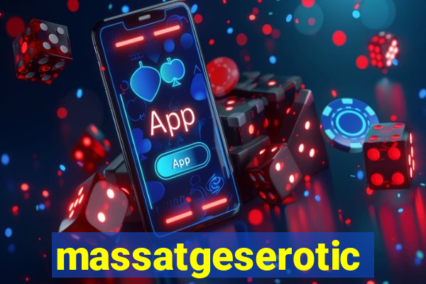 massatgeserotics's