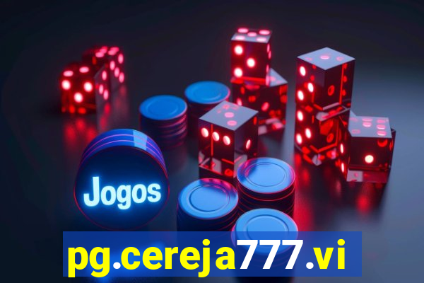 pg.cereja777.vip