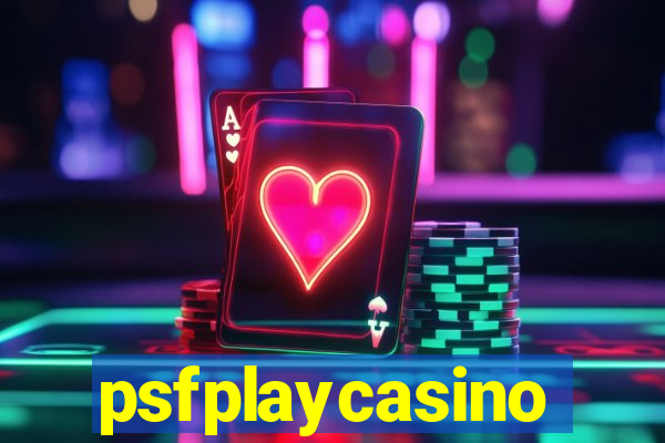 psfplaycasino