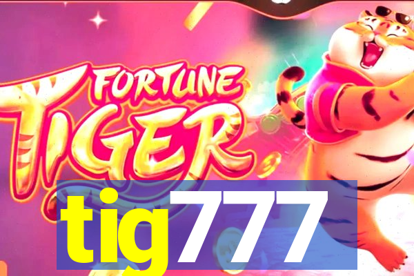 tig777